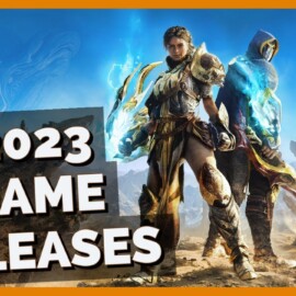 The 21 Game Releases Of 2023 I'm Looking Forward To