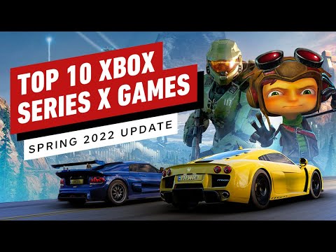 Top 10 Xbox Series X Games – Spring 2022 Update