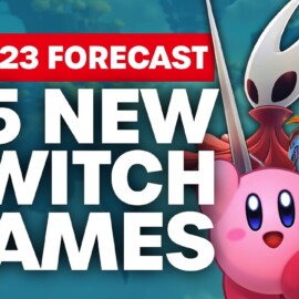 25 Upcoming Nintendo Switch Games to Look Forward to in 2023