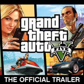 Grand Theft Auto V: The Official Trailer