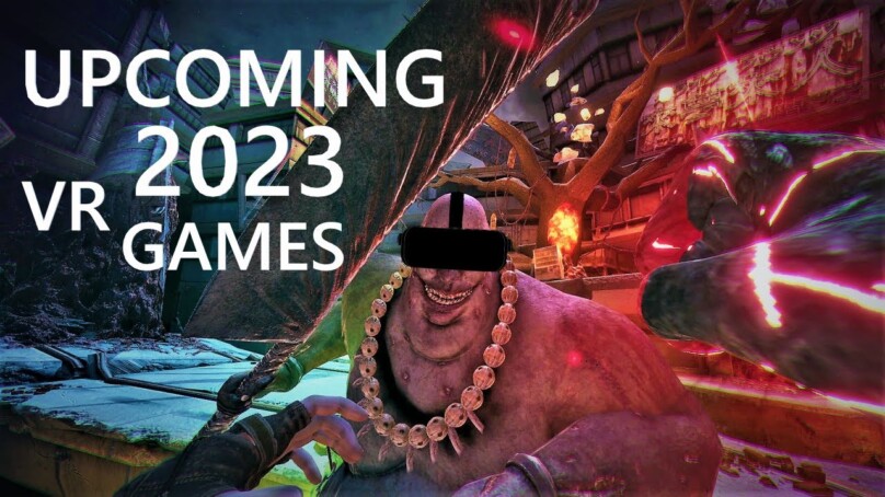 Top Upcoming Vr Games Trailers 2023