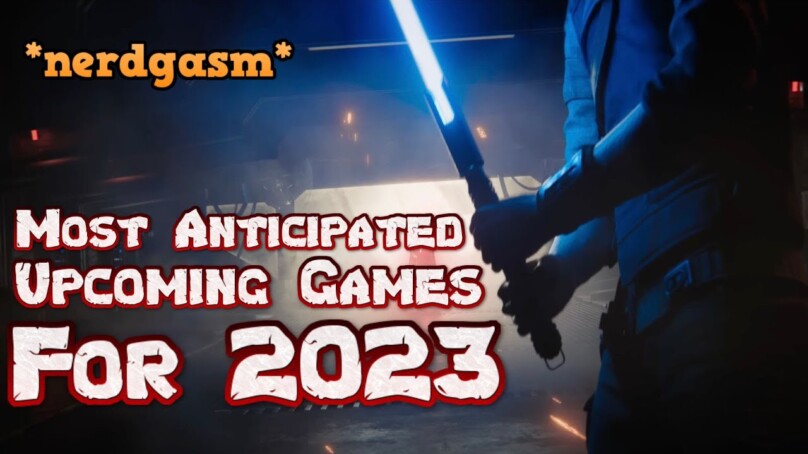 My Most Anticipated Video Game Releases of 2023