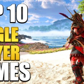 Top 10 Single Player Games You Should Play In 2022!