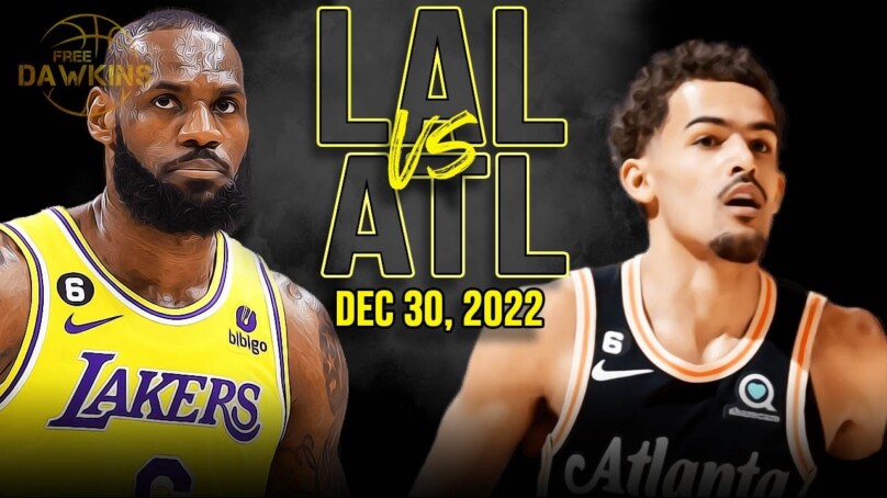 Los Angeles Lakers vs Atlanta Hawks Full Game Highlights | December 30, 2022 | FreeDawkins