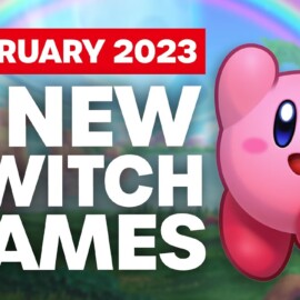 9 Exciting New Games Coming to Nintendo Switch – February 2023