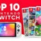 Top 10 Must Have Nintendo Switch Games! 2022 Guide