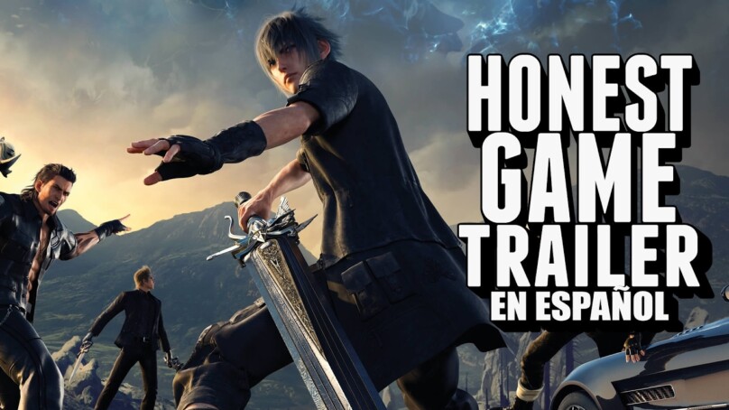 FINAL FANTASY XV (Honest Game Trailers en español)