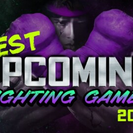 Best Upcoming Fighting Games of 2023 & Beyond