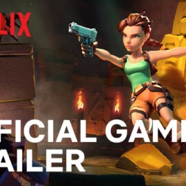 Tomb Raider Reloaded | Official Game Trailer | Netflix