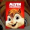 Alvin and the Chipmunks