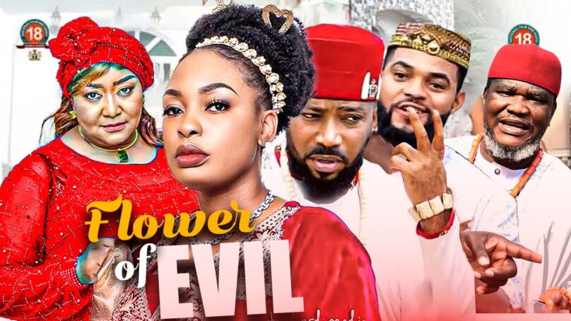 FLOWER OF EVIL UGEZU J UGEZU NEW RELEASED LATEST MOVIES – 2023 nigerian Full movie on youtube englis