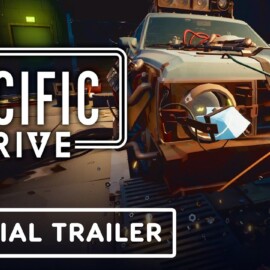 Pacific Drive – Official Gameplay Trailer