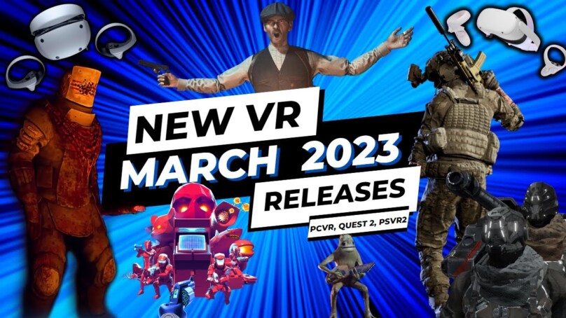 📆 March 2023 Vr Game Releases (PCVR, Quest 2, PSVR2)