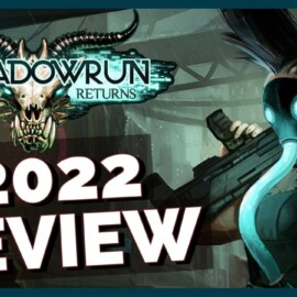 Shadowrun Returns – 2022 Review