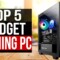 TOP 5: Best Budget Gaming PC 2022