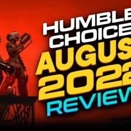 Humble Choice August 2022 Review – 2 major headliners