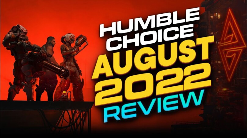 Humble Choice August 2022 Review – 2 major headliners