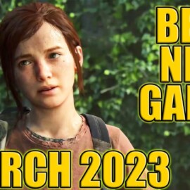 Top 5 March 2023 Best New Video Games Releases For [PC – Playstation 4/5 – Xbox X/S & One]