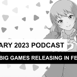 February 2023 podcast: The big game releases of February