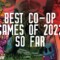 Best Co-Op Games of 2022 (So Far)