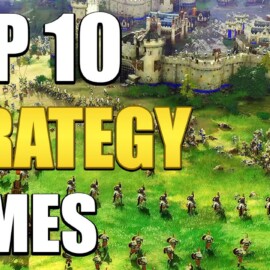 Top 10 Strategy Games You Should Play In 2022